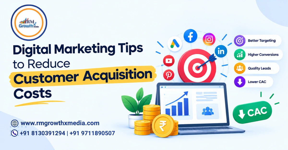 Digital Marketing Tips to Reduce Customer Acquisition Costs